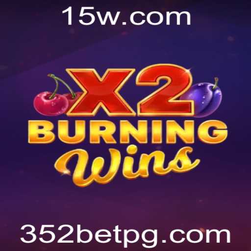 Explorando o Fascinante Mundo de 'BurningWinsX2' e a Estratégia '352 Bet'