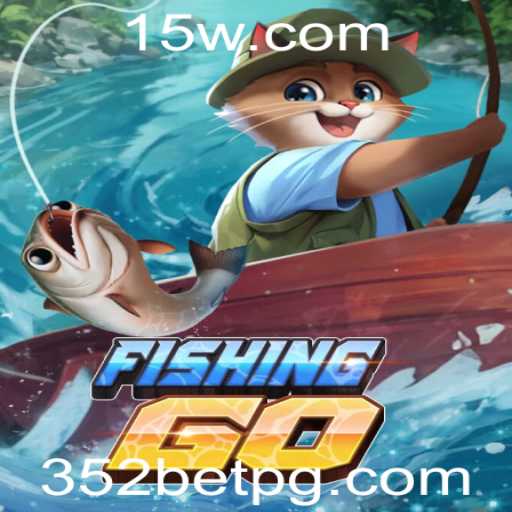 Explorando o Mundo de FishingGO e a Estrategia 352 Bet