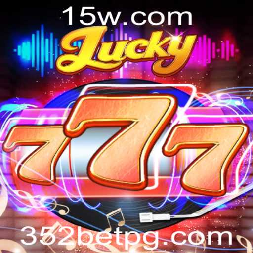 Lucky777: Desvendando o Popular Jogo de Apostas Online 352 Bet