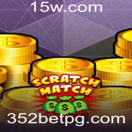 Descubra o Jogo ScratchMatch e a Estratégia '352 bet'