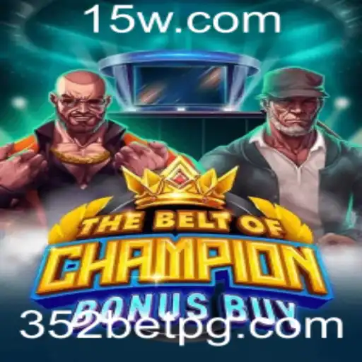 TheBeltOfChampionBonusBuy: Mergulhe na Aventura das Apostas 352